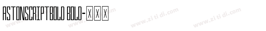 AstonScriptBold Bold字体转换